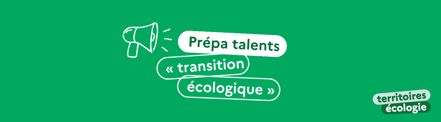 Bandeau prépa talents « transition écologique »