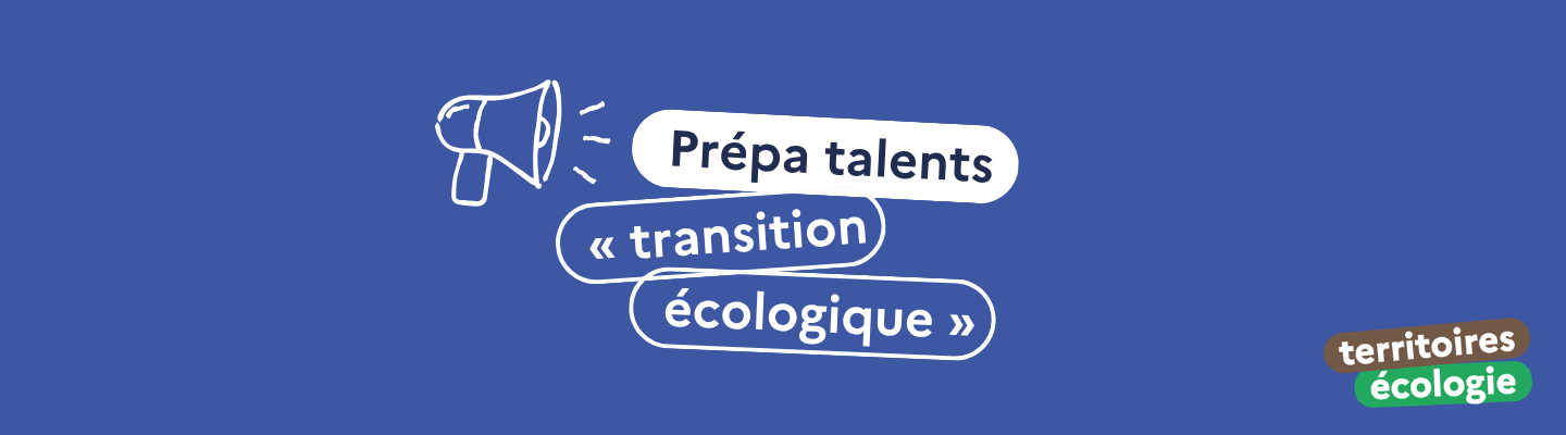 Bandeau prépa talents « transition écologique »
